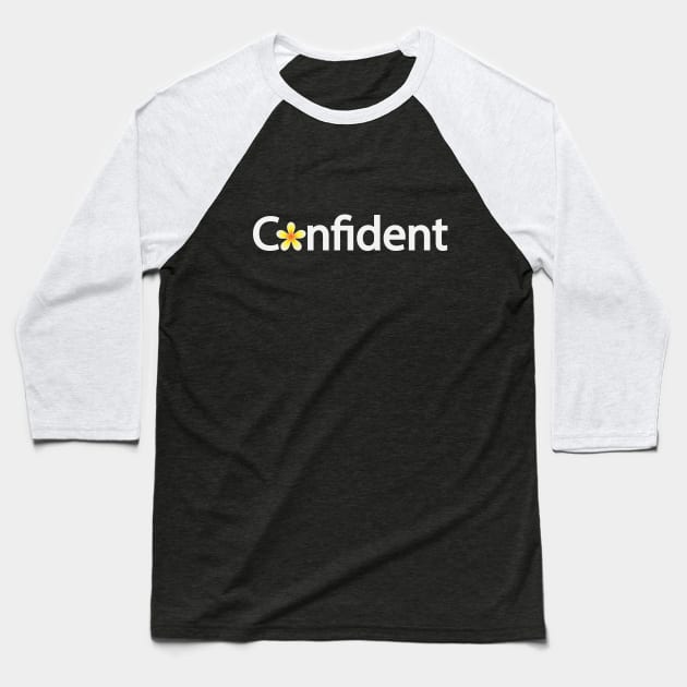 Confident being confident  typographic logo artwork Baseball T-Shirt by DinaShalash